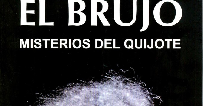 El Brujo_misterios del Quijote